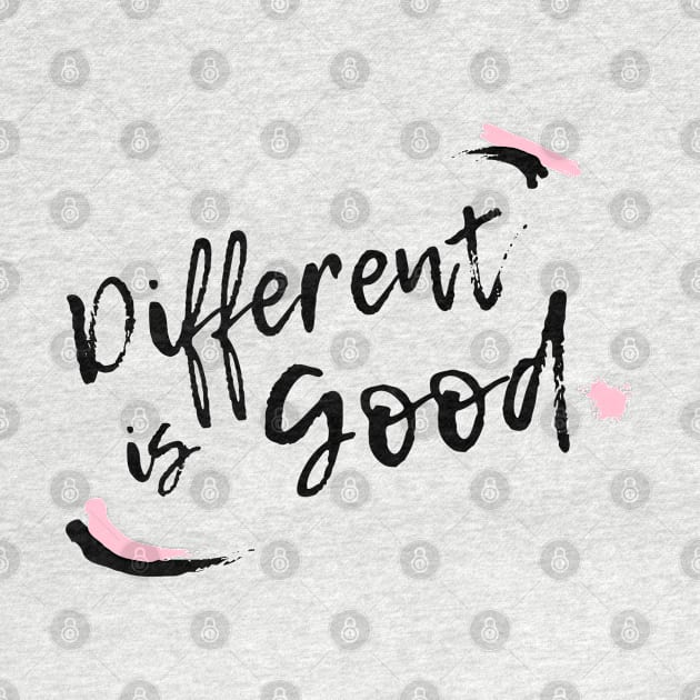 Different Is Good by For The Love Of You Always